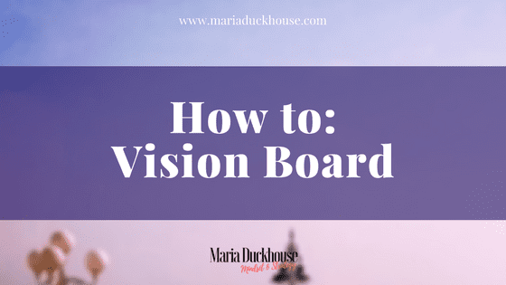How to Create a Vision Board that Truly Works | Soulfully Maria %alt%