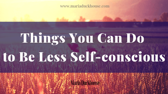 Be Less Self-conscious