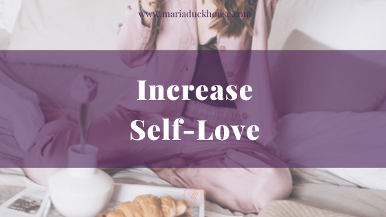 Expert Tips to Increase Self-Love: Unlock Your Inner Power | Soulfully Maria Increase-selflove