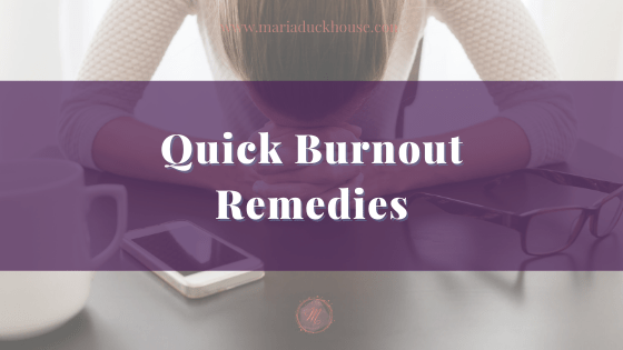 Quick Stress and Burnout Remedies | Soulfully Maria %alt%