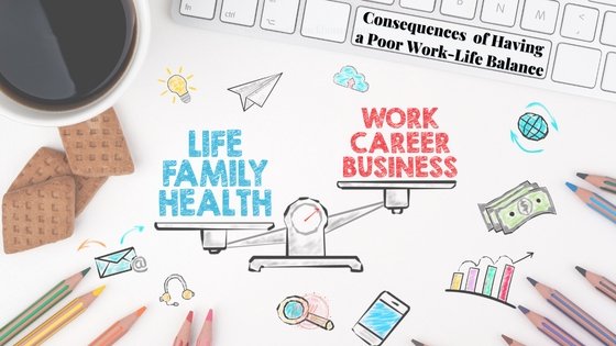 The Negative Consequences of having poor work-life balance | Soulfully Maria %alt% The Negative Consequences of having poor work-life balance 1