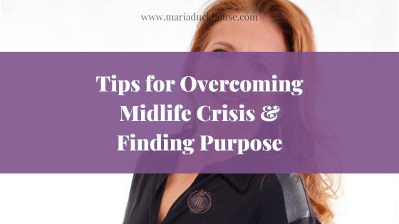 8 Valuable Tips for Overcoming Midlife Crisis and Finding Purpose | Soulfully Maria %alt%