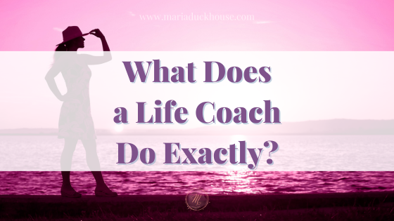 Hiring a Life Coach = unlock The Powers of Coaching | Soulfully Maria What Does a Life Coach Do Exactly?