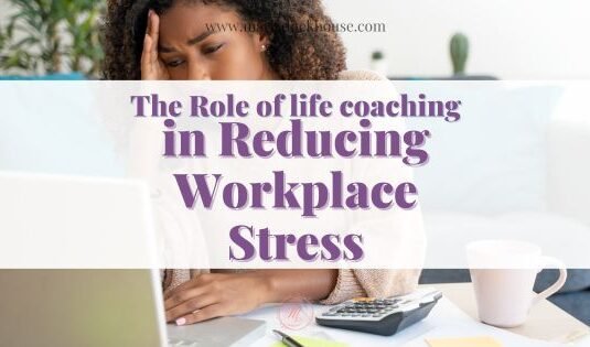 Role-life-coaching-Reducing-Workplace-Stress